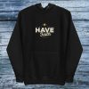 its time to have faith black hoodie