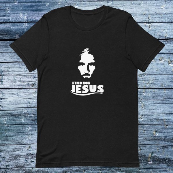 Finding Jesus T-shirt
