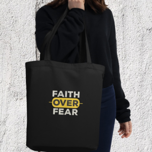 Faith Over Fear Eco Tote Bag
